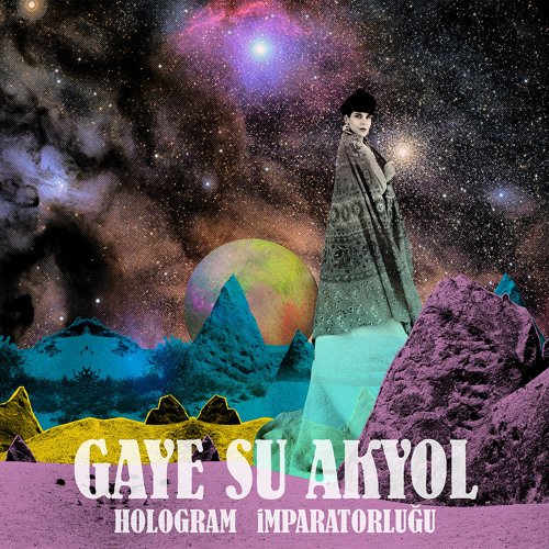 Gaye Su Akyol - Hologram İmparatorluğu (2016)