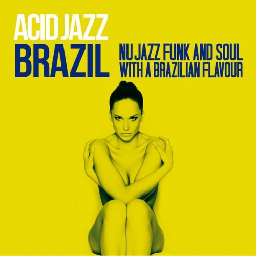 VA - Acid Jazz Brazil (Nu Jazz, Funk & Soul with a Brazilian Flavour) (2016)