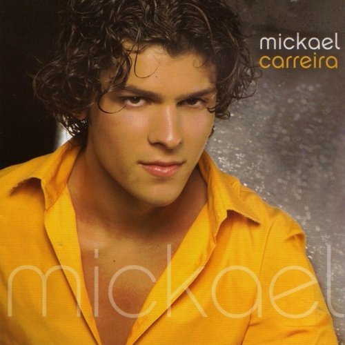 Mickael Carreira - Mickael (2006)