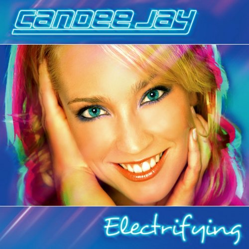Candee Jay - Electrifying (2004) MP3 + Lossless