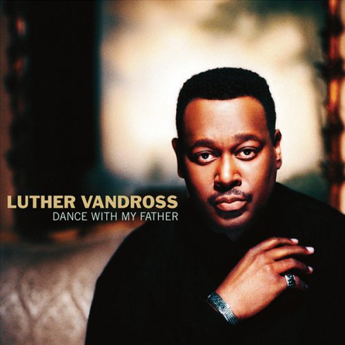 Luther Vandross - Dance With My Father (2003) MP3 + Lossless