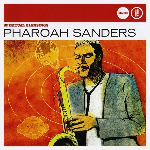 Pharoah Sanders - Spiritual Blessings (2013)