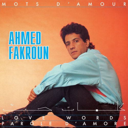 Ahmed Fakroun - Mots D'Amour (1983, Reissue 2016)