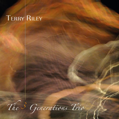 Terry Riley - The 3 Generations Trio (2016)