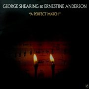 George Shearing & Ernestine Anderson — A Perfect Match (1988)