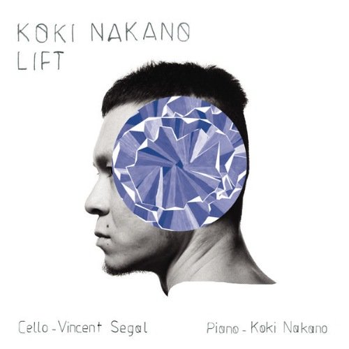 Koki Nakano & Vincent Segal - Lift (2016)