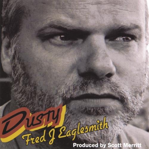 Fred Eaglesmith - Dusty (2004)