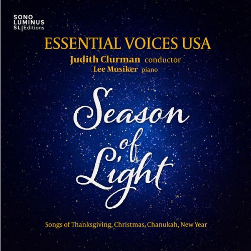 Essential Voices USA, Judith Clurman & Lee Musiker - Season of Light: Songs of Thanksgiving, Christmas, Chanukah & New Year (2016) [Hi-Res]