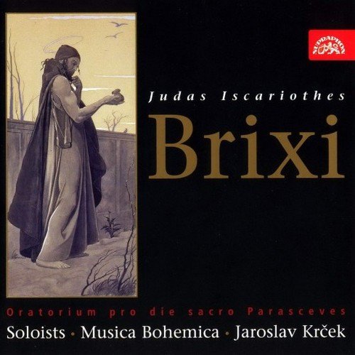 Musica Bohemica, Jaroslav Krcek - Franz Xaver Brixi - Judas Iscariot (2006)