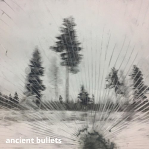 Ancient Bullets - Ancient Bullets (2016)