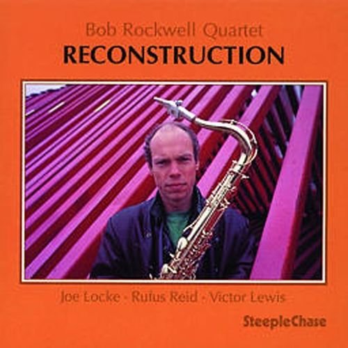 Bob Rockwell - Reconstruction (1990)