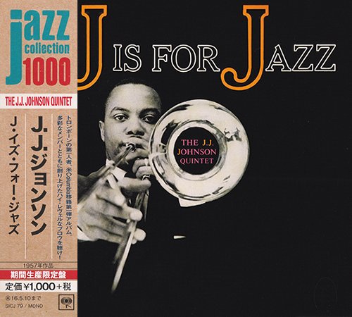 The J.J. Johnson Quintet - J Is For Jazz (2015)