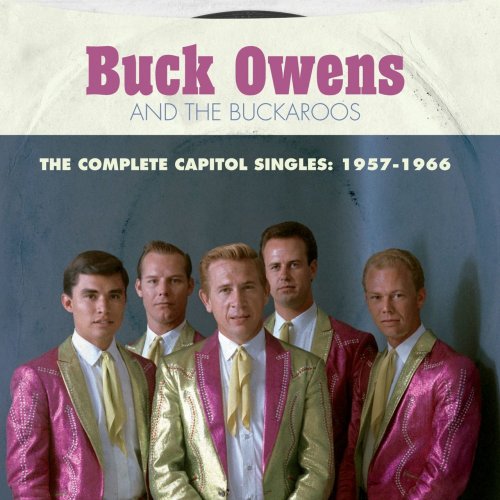 Buck Owens & The Buckaroos - The Complete Capitol Singles: 1957-1966 (2016)