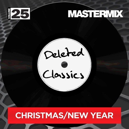 VA - Mastermix Deleted Classics Vol. 25 (Christmas / New Year) (2016)