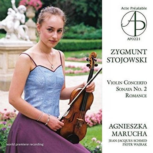 Agnieszka Marucha, Jean-Jacques Schmid - Stojowski – Violin concerto, Violin sonata No. 2, Romance (2009)