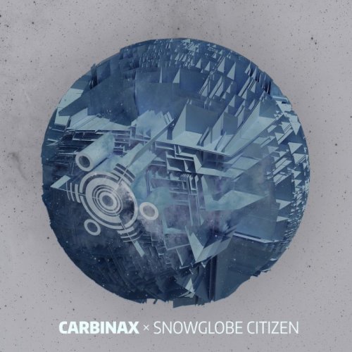 Carbinax - Snowglobe Citizen (2016)