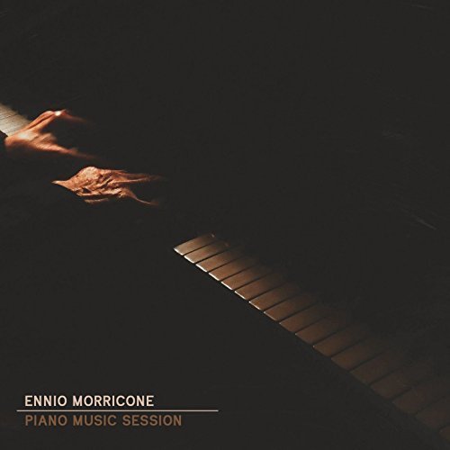 Ennio Morricone - Ennio Morricone Piano Music Session (2016)