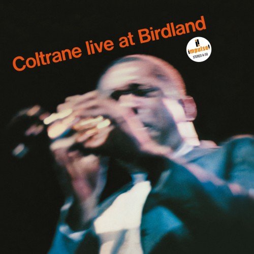 John Coltrane - Live At Birdland (1963/2016) [Hi-Res]