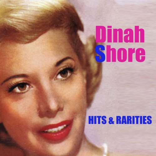 Dinah Shore - Hits And Rarities (2016)