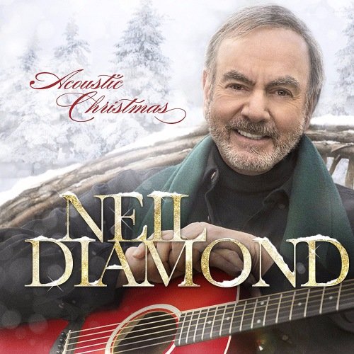 Neil Diamond - Acoustic Christmas (2016) [Hi-Res]