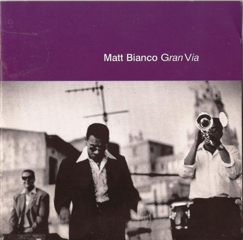 Matt Bianco - Gran Via (1995)