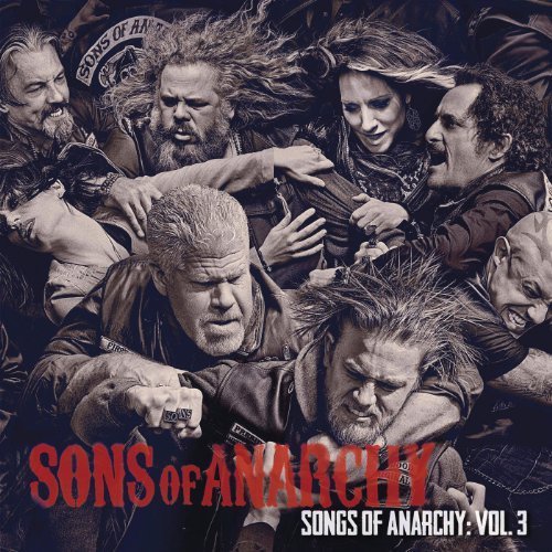 VA – Songs of Anarchy: Vol. 3 (2013)