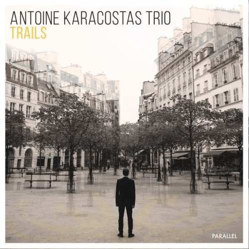 Antoine Karacostas Trio - Trails (2016)