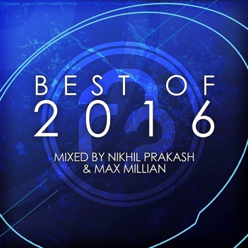 VA - Infrasonic: The Best of 2016 (Mixed by Nikhil Prakash & Max Millian) (2016)