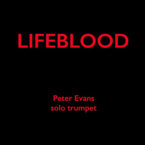 Peter Evans - Lifeblood (2016) [Hi-Res]