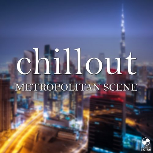 VA - Chillout Metropolitan Scene (2016)