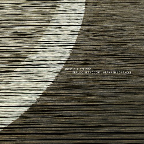 Eraldo Bernocchi & Prakash Sontakke - Invisible Strings (2016)