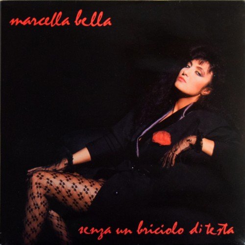 Marcella Bella - Senza Un Briciolo Di Testa (1986) [Vinyl]