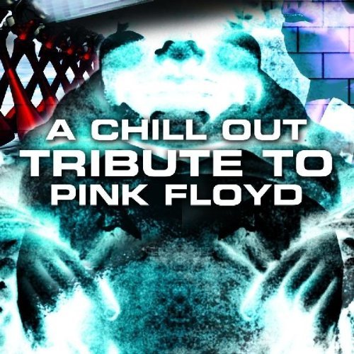 VA - Chillout Tribute To Pink Floyd (2002)