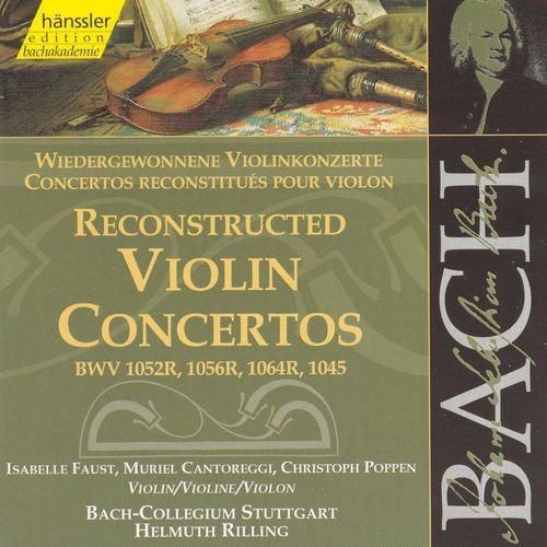 Isabelle Faust - J.S. Bach - Reconstructed Violin Concertos (2000)
