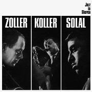 Attila Zoller, Hans Koller, Martial Solal - Zoller Koller Solal (1965)