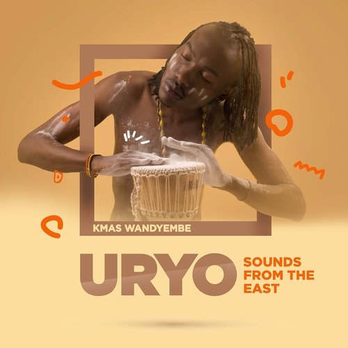 Kmas Wandyembe - Uryo (Sounds from the East) (2016)