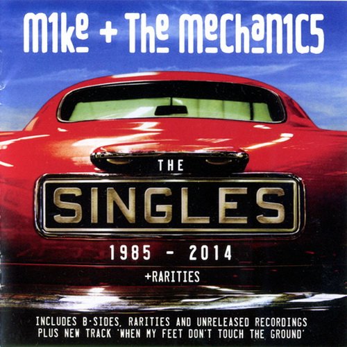 Mike & The Mechanics - The Singles & Rarities 1985-2014 (2014)