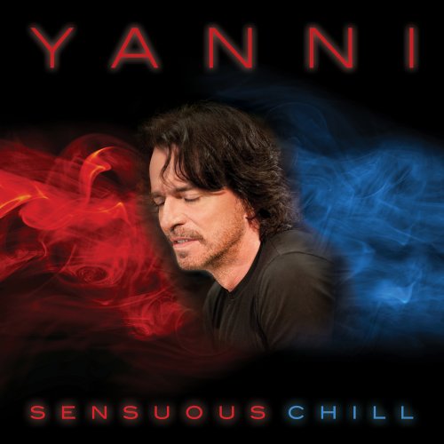 Yanni - Sensuous Chill (2016) Hi-Res