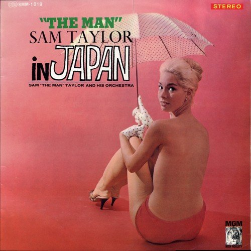 Sam "The Man" Taylor & His Orchestra - Sam "The Man" Taylor In Japan (1961) LP