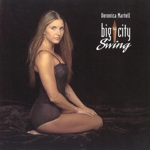 Veronica Martell - Big City Swing (1999) FLAC