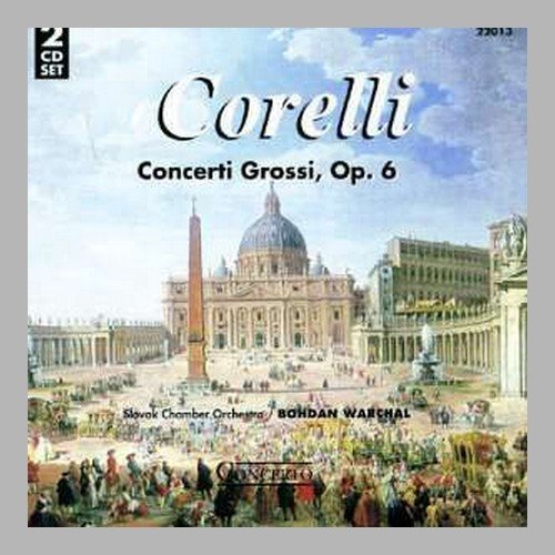 Slovak Chamber Orchestra, Bohdan Warchal - Corelli - 12 concerti grossi Opus 6 (2CD) (2000)