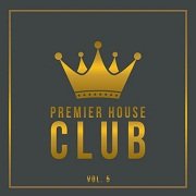 VA - Premier House Club Vol.5 (2016)