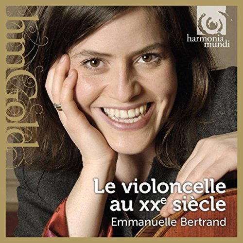 Emmanuelle Bertrand - Le violoncelle au XXe siècle (2016)