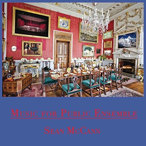 Sean McCann - Music for Public Ensemble (2016)