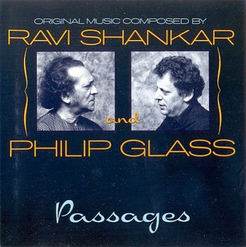 Ravi Shankar & Philip Glass - Passages (1990)