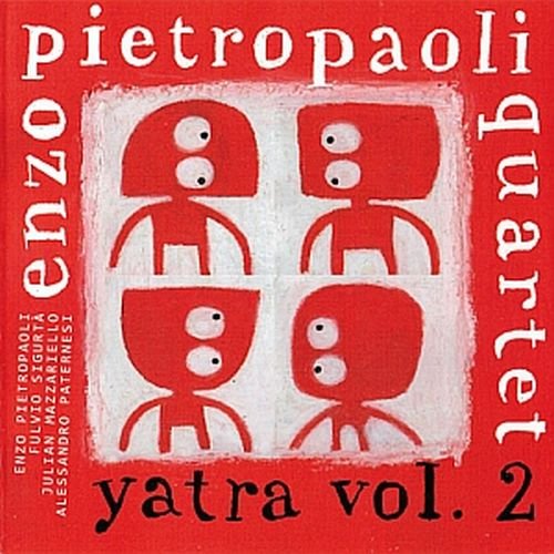 Enzo Pietropaoli Quartet - Yatra, Vol.2 (2013)
