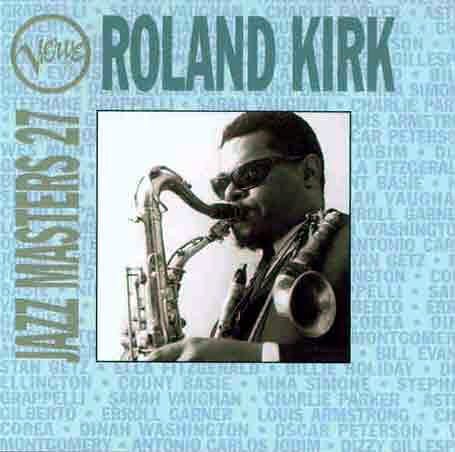 Roland Kirk - Verve Jazz Masters 27 (1994)
