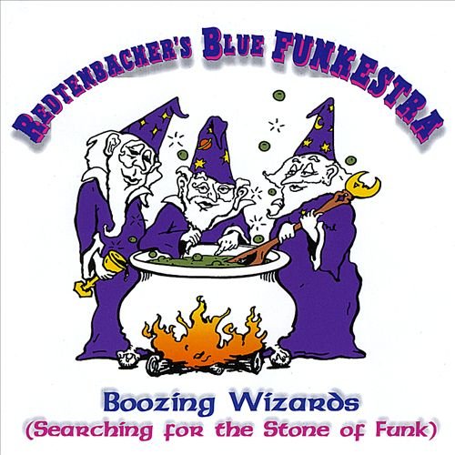 Redtenbacher's Funkestra - Boozing Wizards (2009)