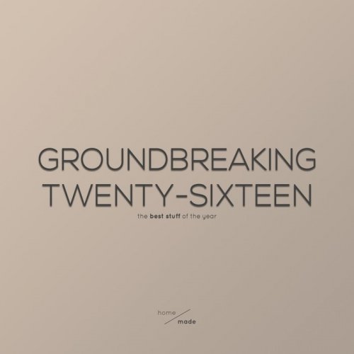 VA - Groundbreaking Twenty-Sixteen (2016)