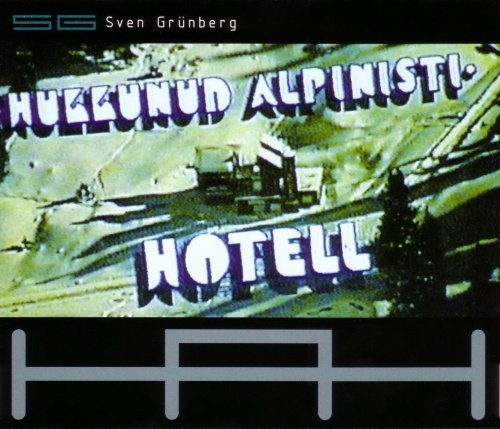 Sven Grünberg - Hukkunud Alpinisti Hotell (2001) CD-Rip